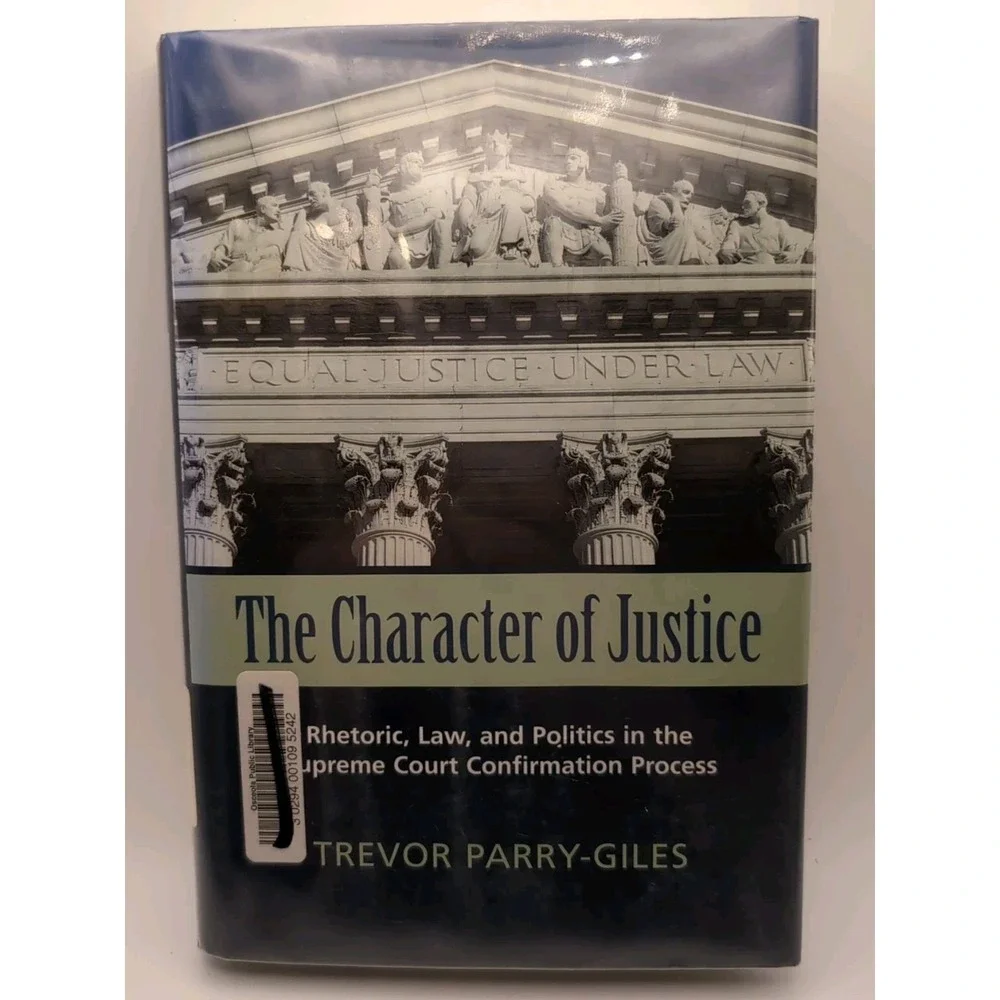Rhetoric and Public Affairs Ser.: Character of Justice : Rhetoric,‎ Law, and...